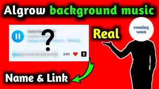 Algrow background music | Algrow background music name | Algrow background music kaise download kare