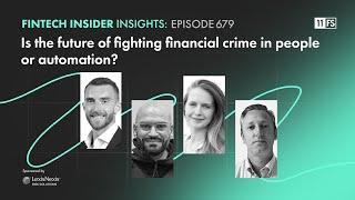 Is the future of fighting financial crime in people or automation? | Fintech Insider | Ep. 679