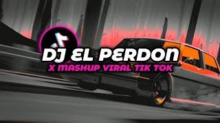 DJ EL PERDON X MASHUP VIRAL TIKTOK MENGKANE