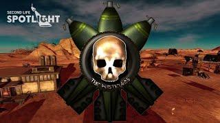 Second Life Spotlight - The Wastelands