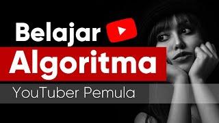 Cara Belajar Algoritma YouTube untuk Pemula