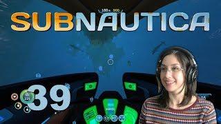 Exploring the Unknown | Subnautica - Part 39