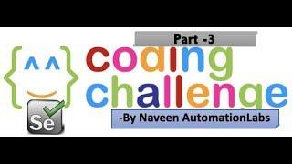 Selenium Coding Challenge - Part 3 || Naveen AutomationLabs