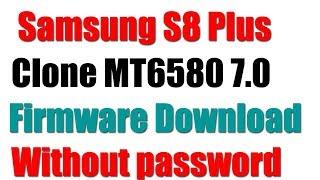 Samsung S8+ edge clone firmware MT6580 7.0 Flash File Download Free