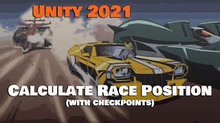 Calculate Race Position (with checkpoints) in Unity2021