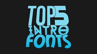 Top Intro Fonts Intro [Top 5 Intro Fonts coming soon] Read Desc/Comments.