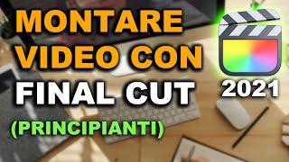 Tutorial Final Cut Pro X Ita  COMPLETO per Principianti (2021) #finalcut #videoediting