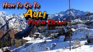 Delhi To Auli Uttrakhand Tour Guide In Cheap Rates | How To Reach Joshimath Auli Uttrakhand From Bus