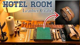 CRAZY WORKSHOP! - Hotel Room Leather Craft? - Making A Tooled Leather Cuff - Leather Craft