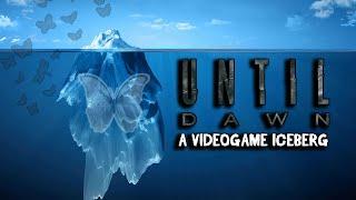 Until Dawn - A Videogame Iceberg