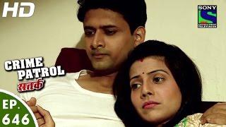 Crime Patrol - क्राइम पेट्रोल सतर्क - Pratikriya-2 - Episode 646 - 9th April, 2016