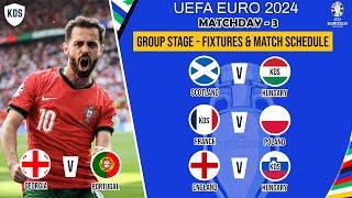 UEFA EURO 2024 FIXTURES - MATCHDAY 3 - EURO 2024 GROUP STAGE FIXTURES & match SCHEDULE