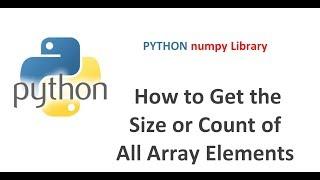 Python numpy Tutorial | How to identify the size of an array | How to get count of array elements