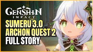 The Morn A Thousand Roses Brings Full Story | Sumeru 3.0 Archon Quest Part 2 | Genshin Impact