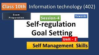 self regulation Goals Setting class 10 information technology code 402