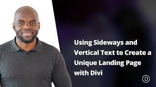 Using Sideways and Vertical Text to Create a Unique Landing Page with Divi