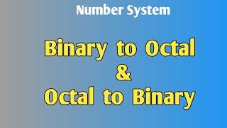 Lec-5: Binary to Octal and Octal to Binary Conversion | Number Systems(malayalam)