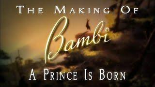 Bambi - The Making of Bambi: A Prince is Born