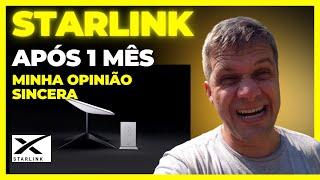 STARLINK APÓS UM MÊS DE USO (MINHA OPINIÃO!)