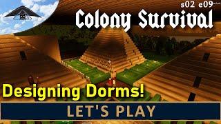 Let's Design Dorms!  Let's Play Colony Survival s02 e09