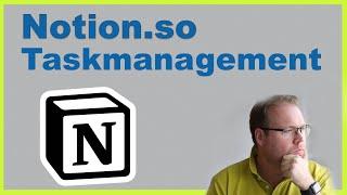 Notion.so - Taskmanagement, Alternative zu Trello / Meistertask? (Tutorial, deutsch)