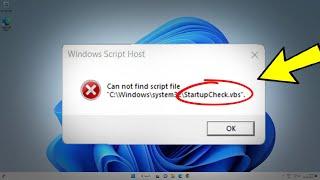 Fix can not find script file StartupCheck.vbs in Windows 11/10 | How To Solve Windows Script Host 