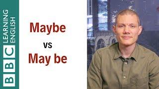 Maybe vs may be - What's the difference? English In A Minute