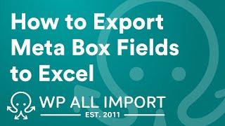 How to Export Meta Box Custom Fields to Excel