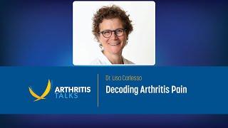 Decoding Arthritis Pain  | Arthritis Talks