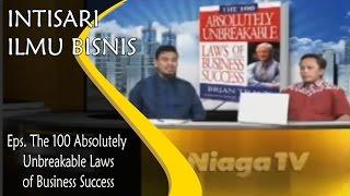 Intisari Ilmu Bisnis - The 100 Absolutely Unbreakable Laws of Business Success