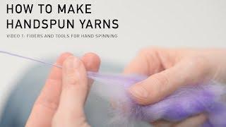 How to make handspun yarns - Fibers and tools for handspinning