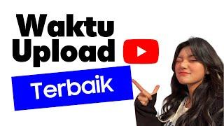 Kapan Waktu Terbaik Upload Video YouTube + Bukti