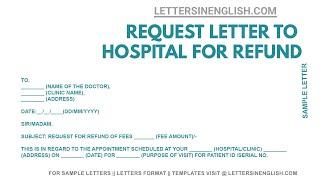 Letter to Hospital for Refund - Letter for Refund of Money from Hospital | Letters in English