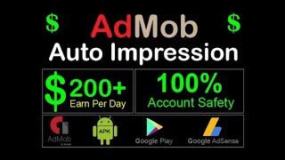 How To Create Auto Impression AdMob Self-Click Mobile App And Make Unlimited Cash