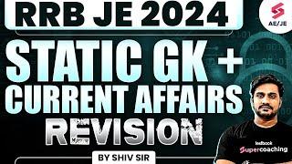 RRB JE 2024 Complete Static Gk + Current Affairs Revision  | SSC JE 2025