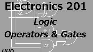 Electronics 201: Logic Operators and Gates