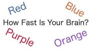 How Fast Is Your Brain? The Stroop Test