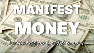 Manifest Money NOW | POWERFUL Guided Meditation To Attract Money | This works!