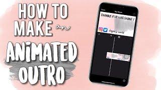 How to make an Animated Outro on iPhone | Kayla's World