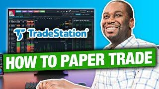 Paper Trading with TradeStation for Beginners