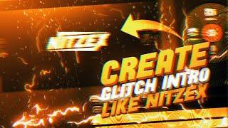 Create Glitch Intro Like Nitzex | How To Make Professional Glitch Intro On Android | By Nitzex