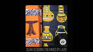 Slow Sessions 206 Mixed By Lazio (SZ)