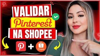 AFILIADO SHOPEE - Como Validar PINTEREST na conta de Afiliado Shopee | Afiliado Shopee no Pinterest