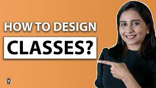 Low Level Design 104 | How to build Classes in Object Oriented Design | 2022 | System Design
