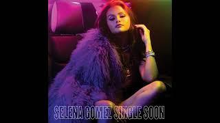 Selena Gomez - Single Soon (Audio)