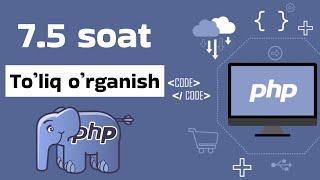 PHP Dasturlash tili - To'liq kurs (7.5 soat)