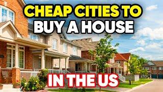 Top 10 Most Affordable Cities to Buy a House in America 2024