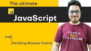 Handling Browser Events | JavaScript Tutorial in Hindi #48