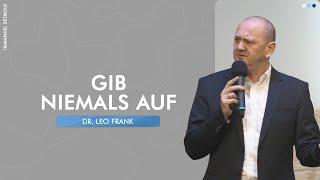 Gib niemals auf | Dr. Leo Frank | 12.02.23