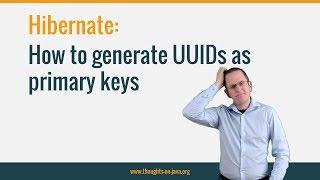 How to generate UUIDs as primary keys with Hibernate